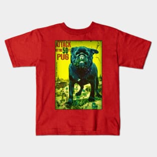 Attack of the 50ft pug Kids T-Shirt